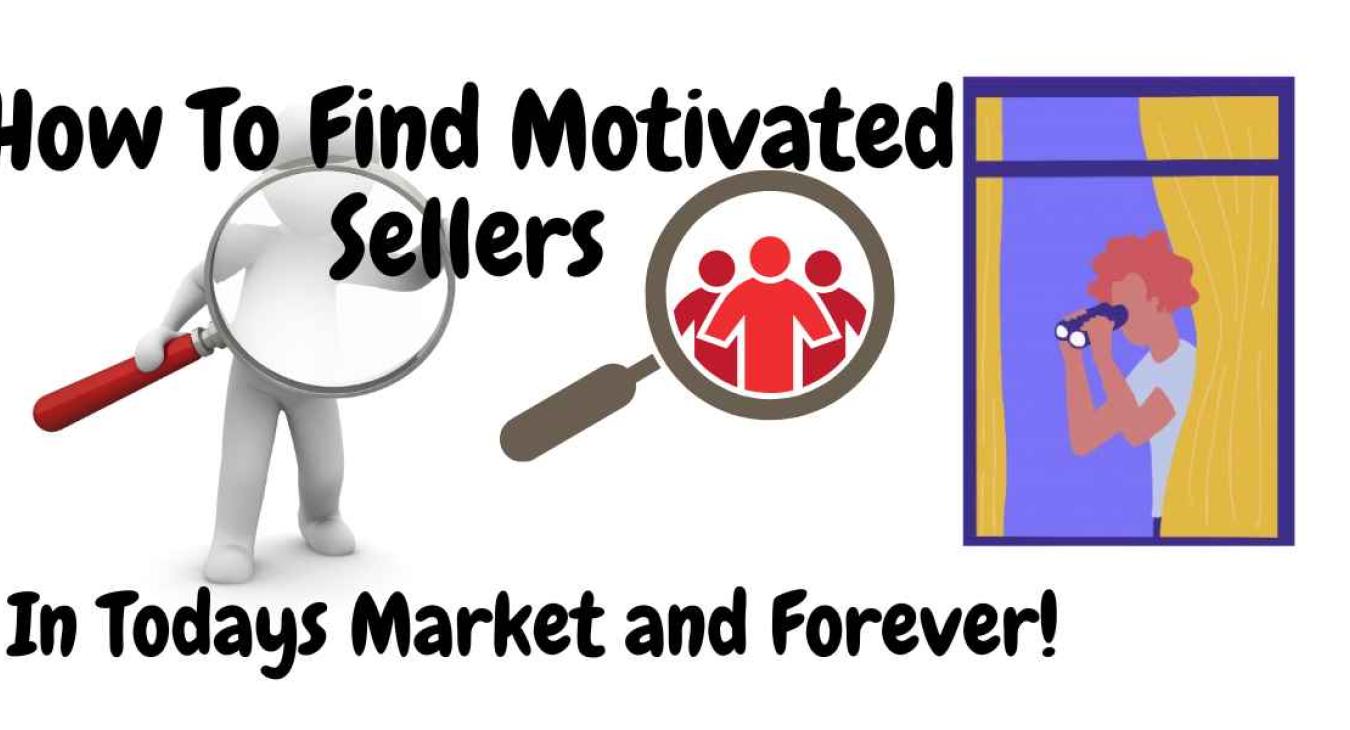How to Find Motivated Sellers!