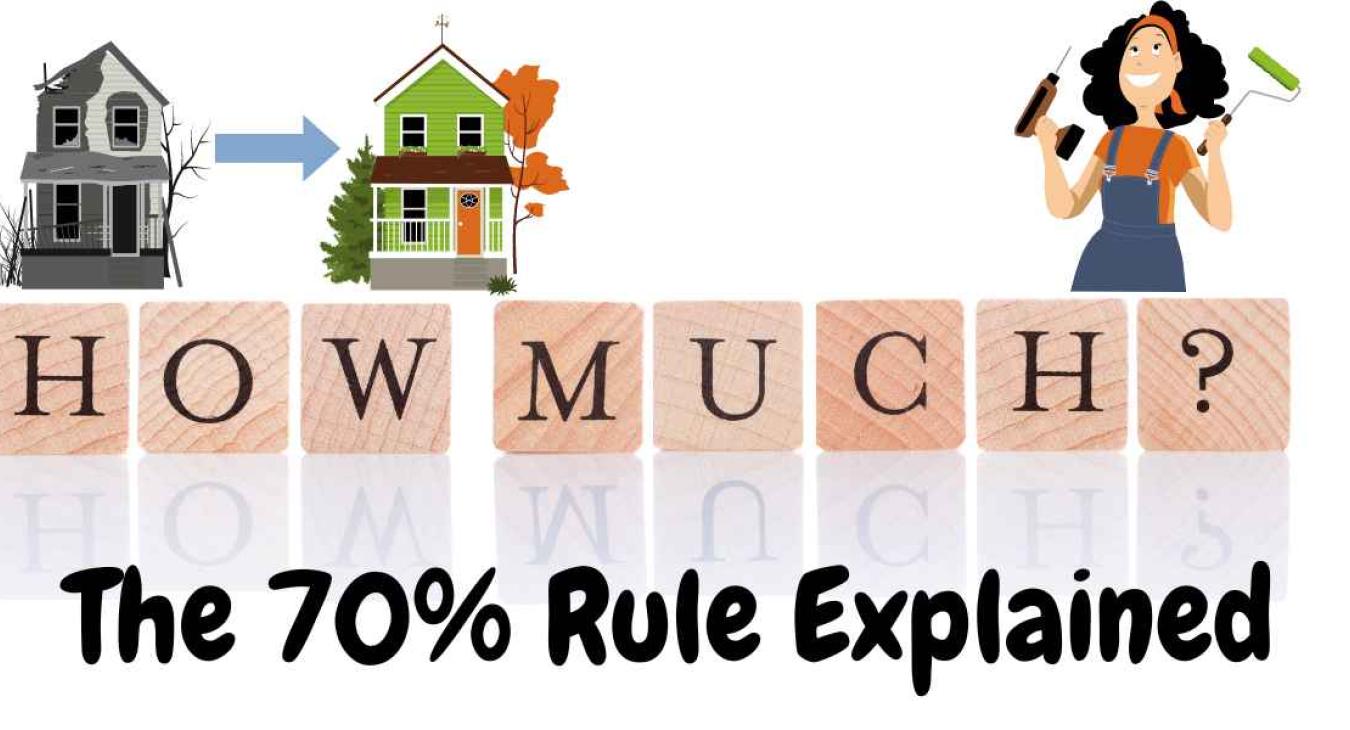 The 70 Percent Rule for Real Estate Investors