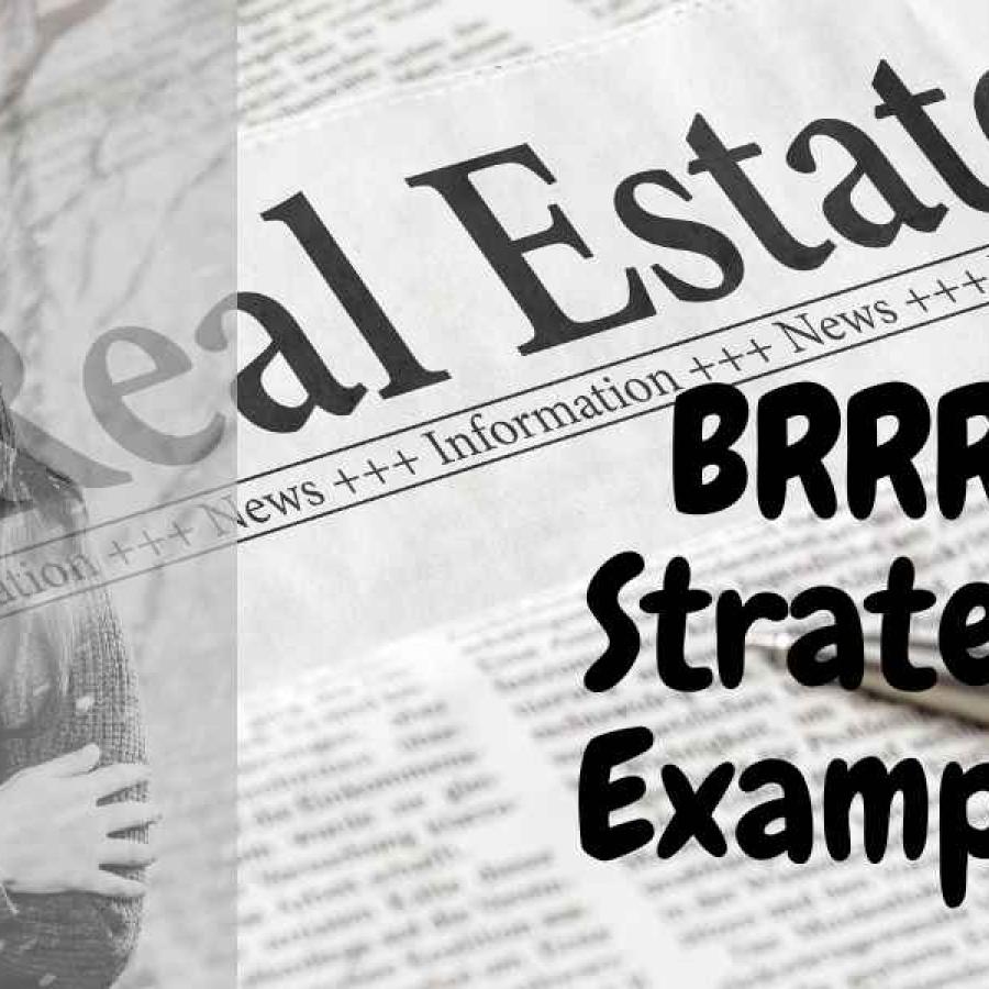 BRRRR Strategy Examples