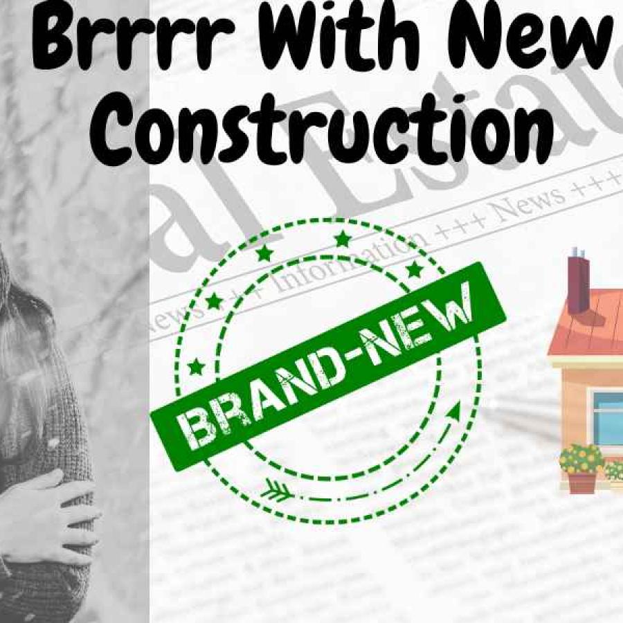 Brrrr with new construction