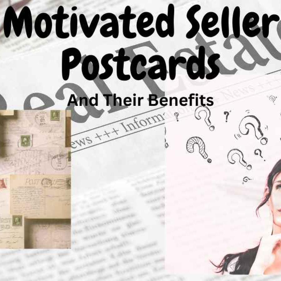 Motivated Seller Postcards and Their Benefits