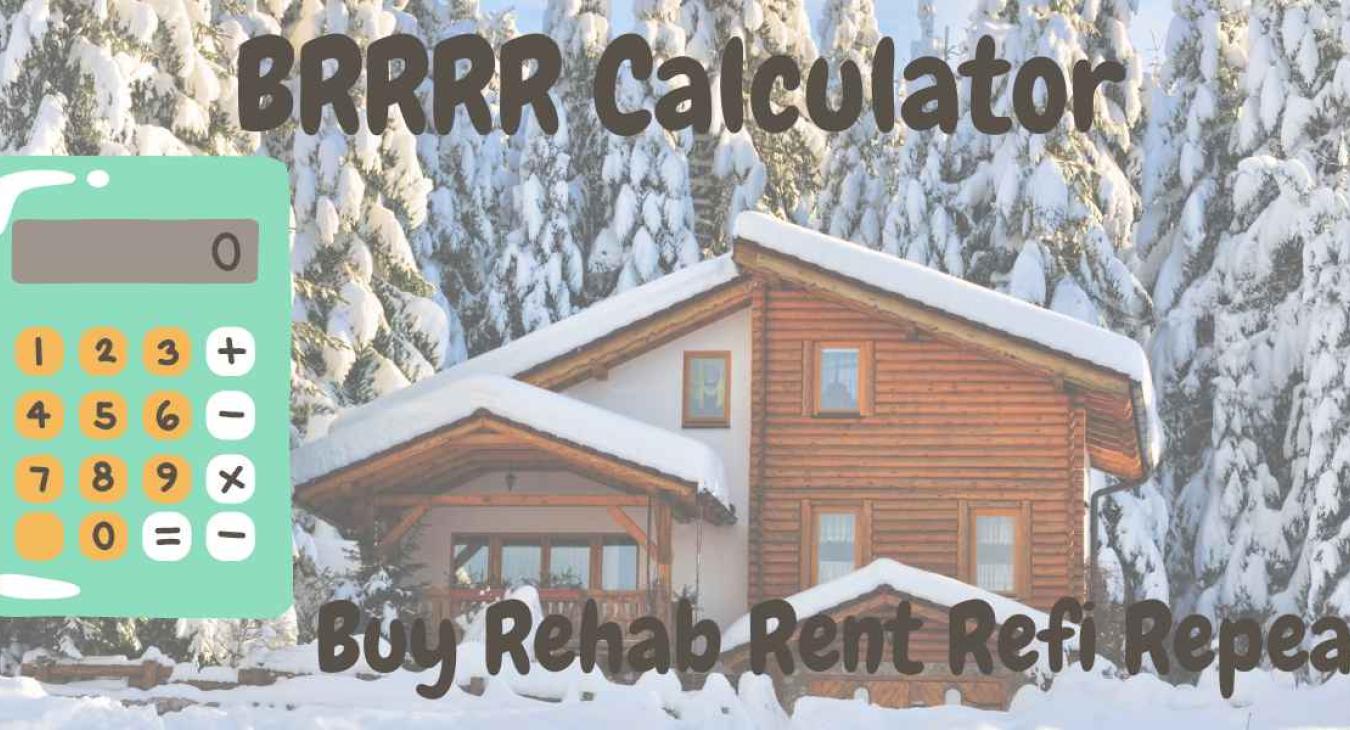 BRRRR Real Estate Calculator