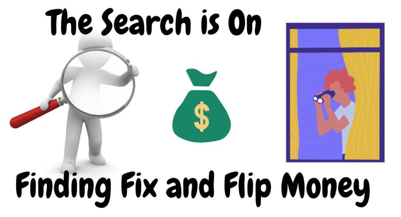 How to find fix and flip money