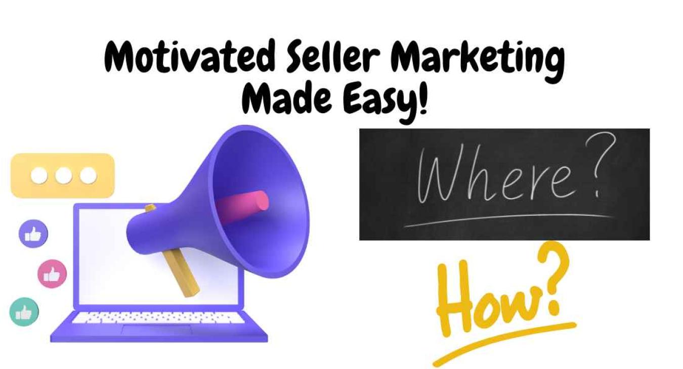 Motivated Seller Marketing